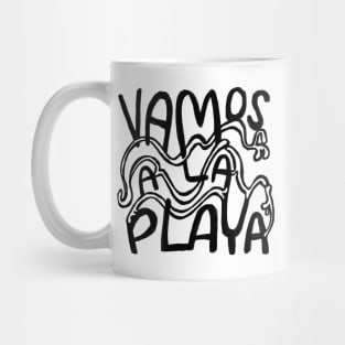 Vamos A La Playa, Let's go to the beach Mug